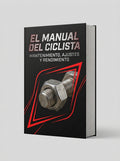 El Manual del Ciclista: Mantenimiento, Ajustes y Rendimiento